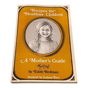 Vintage 1973 Recipes For Healthier Children Mothers Guide Paperback Cookbook